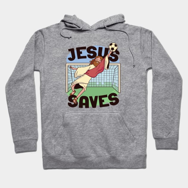 Jesus Saves // Funny Jesus Soccer Cartoon Hoodie by SLAG_Creative